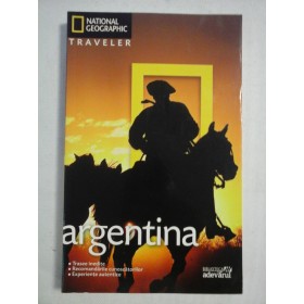     ARGENTINA  -  National Geographic Traveler * ghid turistic -  Wayne  BERNHARDSON  